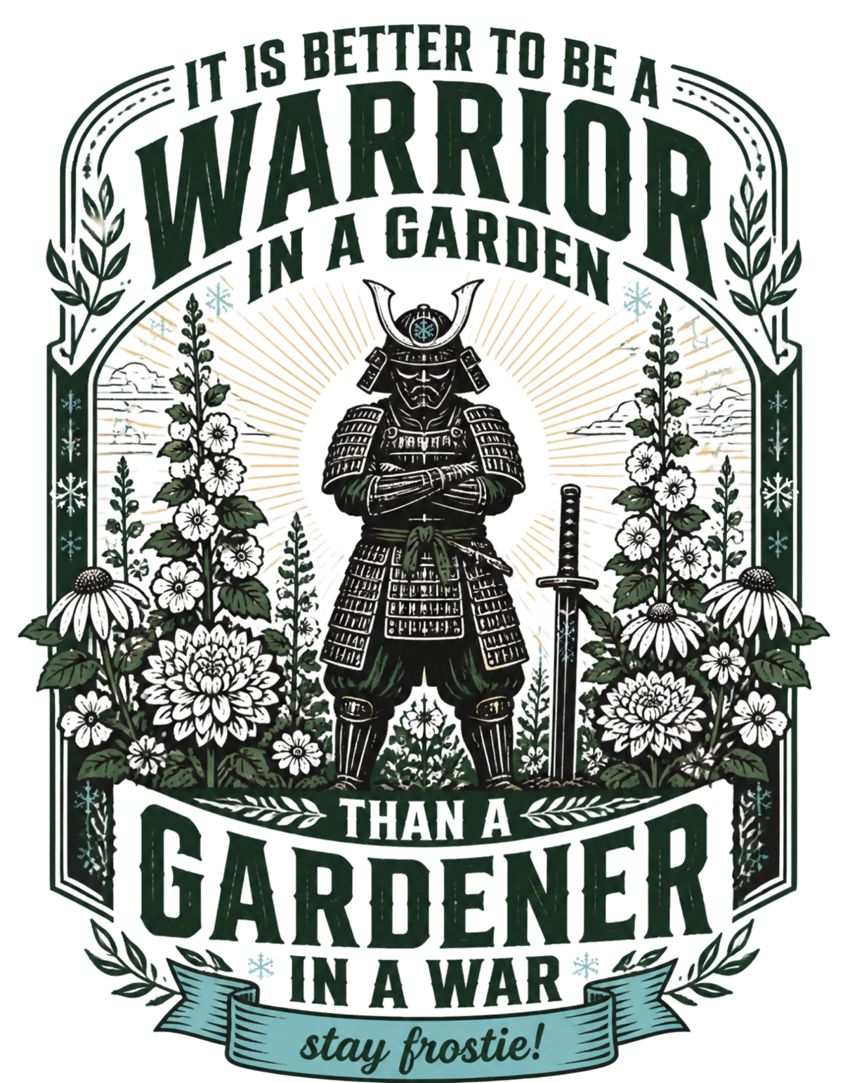 Better to be a Warrior in a Garden - Cotton T-Shirt