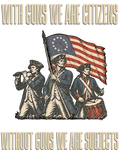 With Guns We Are Citizens -- Cotton T-Shirt